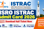 ISRO ISTRAC Admit Card 2026